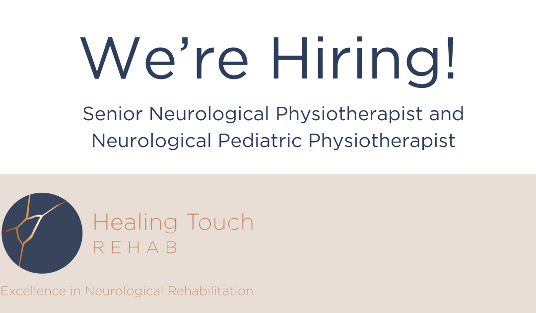 We’re hiring: Healing Touch Rehab is Seeking Talented Neurological Physiotherapists to Join the Growing Team